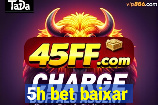 5h bet baixar